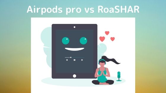 AIrpods pro vs RoaSHARの画像